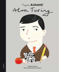 Portada de PEQUEÑO & GRANDE ALAN TURING