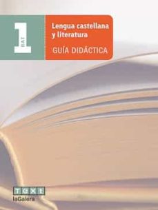 Portada de LENGUA CASTELLANA Y LITERATURA 1º BATXILLERAT GUIA ED 2016