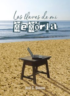 Libros electrónicos gratuitos para descargar en el teléfono Android LAS LLAVES DE MI MEMORIA 9788409079032 in Spanish de JOSÉ CARLOS GIMENO