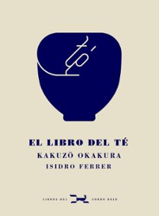 Foros para descargar libros electrónicos gratis EL LIBRO DEL TE de KAKUZO OKAKURA CHM MOBI en español 9788412229332