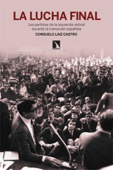Libros de audio en línea para descarga gratuita LA LUCHA FINAL 9788413528632 de CONSUELO LAIZ CASTRO PDF en español