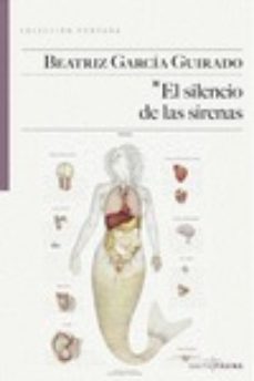 Descargar libros electrónicos bestseller gratis EL SILENCIO DE LAS SIRENAS  (Literatura española)