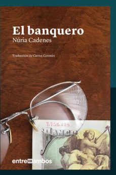Leer libros de descarga en línea gratis. EL BANQUERO de NURIA CADENES en español
