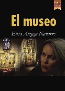 Descargar libros gratis en línea para computadora EL MUSEO FB2 9788416896332 (Spanish Edition) de ELISA ALZAGA NAVARRO
