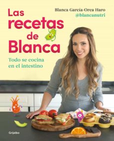 LAS RECETAS DE BLANCA | BLANCA GARCIA OREA | Casa del Libro