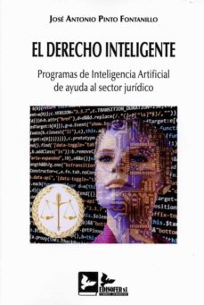 Descargar nuevos ebooks gratuitos en línea EL DERECHO INTELIGENTE en español PDF 9788418493232 de JOSE ANTONIO PINTO FONTANILLO