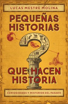 PEQUEÑAS HISTORIAS QUE HACEN HISTORIA