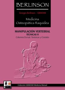 Descargas de libros electrónicos en línea MEDICINA OSTEOPATICA RAQUIDIA: MANIPULACION VERTEBRAL: TECNICAS I I en español CHM de GEORGES BERLISON