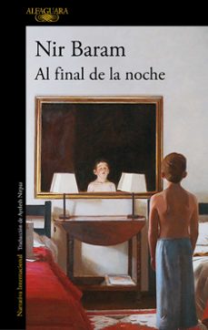 Descarga gratuita de los libros más vendidos AL FINAL DE LA NOCHE RTF (Spanish Edition) de NIR BARAM