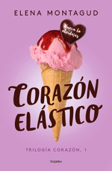 Ebooks descargar kostenlos epub CORAZON ELASTICO (TRILOGIA CORAZON 1) in Spanish de ELENA MONTAGUD 