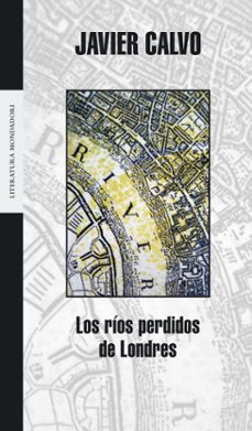 Descarga gratuita de libros de epub LOS RIOS PERDIDOS DE LONDRES 9788439714132 