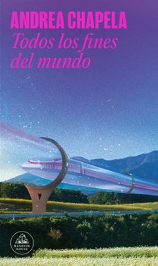 Las primeras 20 horas de descarga de audiolibros. TODOS LOS FINES DEL MUNDO FB2 CHM DJVU de ANDREA CHAPELA in Spanish 9788439746232