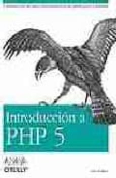 Descargar INTRODUCCION A PHP 5: CONSTRUCCION DE SITIOS WEB DINAMICOS DE FOR MA FACIL Y SENCILLA gratis pdf - leer online