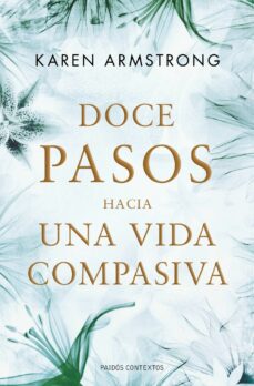 Descargar DOCE PASOS HACIA UNA VIDA COMPASIVA gratis pdf - leer online