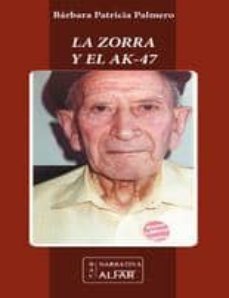 Rapidshare descarga libros electrónicos ZORRA Y EL AK-47 in Spanish de BARBARA PATRICIA PALMERO  9788478984732