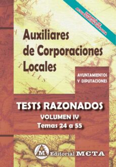 Descarga gratuita de libros de audio AUXILIARES DE CORPORACIONES LOCALES TESTS RAZONADOS (TEMAS 24 A 5 5) (VOL. IV)  9788482196732
