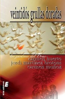 Descargar archivos torrent de libros electrónicos VEINTIDOS GRULLAS DORADAS (Literatura española) de CARMEN MUÑOZ PDB 9788492732432