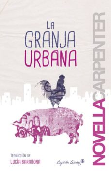 Libros gratis descargas mp3 LA GRANJA URBANA DJVU PDF MOBI