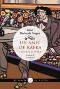 Descarga gratuita de libros alemanes UN AMIC DE KAFKA de ISAAC BASHEVIS SINGER en español