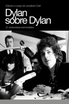 Descargar DYLAN SOBRE DYLAN: 31 ENTREVISTAS MEMORABLES gratis pdf - leer online