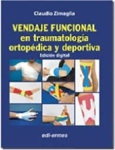 E-books descarga gratuita para móvil VENDAJE FUNCIONAL EN TRAUMATOLOGÍA ORTOPÉDICA Y DEPORTIVA 9788870515732 de CLAUDIO ZIMAGLIA ePub