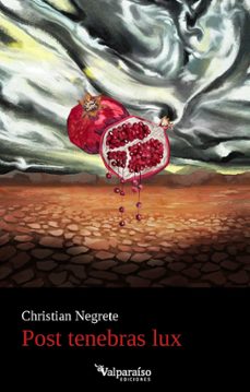 Descarga de libros de texto en español pdf POST TENEBRAS LUX (Spanish Edition) de CHRISTIAN NEGRETE 9791388007132 PDF ePub