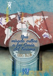 Portada de UNA MIRADA CRITICA A LOS GURUS DEL TURISMO