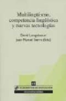 Portada de MULTICULTURALISMO, COMPETENCIA LINGUISTICA Y NUEVAS TECNOLOGIAS