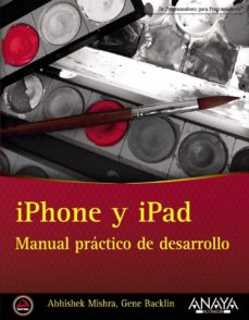 Portada de IPHONE Y IPAD. MANUAL PRACTICO DE DESARROLLO
