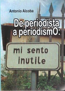 Portada de DE PERIODISTA A PERIODISMO