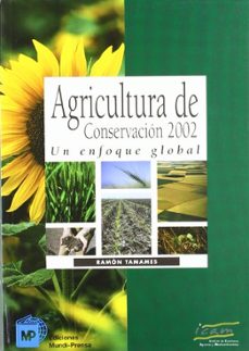 Portada de AGRICULTURA DE CONSERVACION 2002: UN ENFOQUE GLOBAL