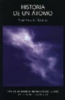 Portada de HISTORIA DE UN ATOMO: UNA ODISEA DESDE EL BIG BAN HASTA LA VIDA E N LA TIERRA Y MAS ALLA