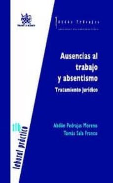 Portada de AUSENCIAS AL TRABAJO Y ABSENTISMO TRATAMIENTO JURIDICO