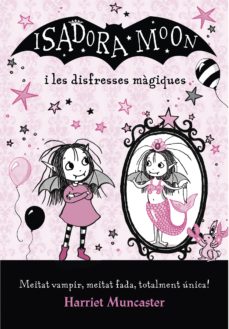 Portada de LA ISADORA MOON - LA ISADORA MOON I LES DISFRESSES MAGIQUES (EBOOK)