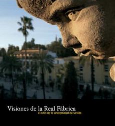 Portada de VISIONES DE LA REAL FABRICA                                                     EL SITIO DE LA