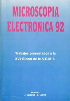 Portada de MICROSCOPIA ELECTRONICA 92 (TRABAJOS PRESENTADOS A XVI BIENAL SEM E)
