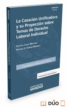 Portada de LA CASACION UNIFICADORA Y SU PROYECCION SOBRE TEMAS DE DERECHO LABORAL INDIVIDUAL