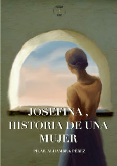 Portada de JOSEFINA, HISTORIA DE UNA MUJER