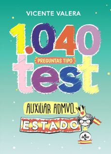 Portada de 1040 PREGUNTAS TIPO TEST AUXILIAR ADMINISTRATIVO DEL ESTADO