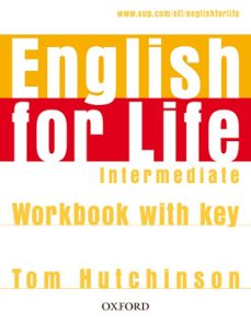 Descargar libros de iphone ENGLISH FOR LIFE INTERMEDIATE WORKBOOK WITH KEY (Literatura española) PDB FB2 ePub 9780194307642