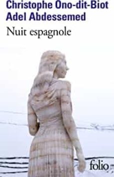 Descargar audiolibros de google NUIT ESPAGNOLE
         (edición en francés) (Literatura española) de CHRISTOPHE ONO-DIT-BIOT 9782072897542