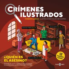 Imagen de CRIMENES ILUSTRADOS: ¿QUIEN ES EL ASESINO? de MODESTO GARCIA