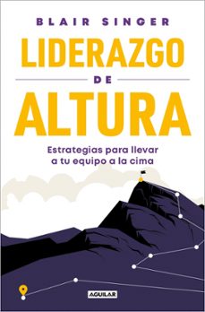 Amazon descarga gratis libros LIDERAZGO DE ALTURA de BLAIR SINGER  (Spanish Edition) 9788403525542