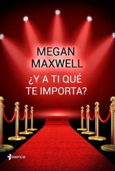 Descargar libro a la computadora ¿Y A TI QUE TE IMPORTA? FB2 CHM de MEGAN MAXWELL (Literatura española)