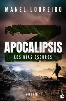 Descargas gratuitas de audiolibros para ipad APOCALIPSIS Z. LOS DÍAS OSCUROS de MANEL LOUREIRO 9788408293842 (Literatura española)