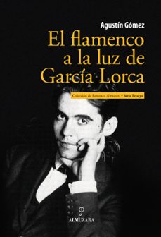 Descargar EL FLAMENCO A LA LUZ DE GARCIA LORCA gratis pdf - leer online