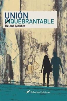 Libros de audio descargables en línea gratis UNION IN-QUEBRANTABLE de HELENA MABBITT in Spanish 