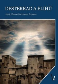 Fácil descarga de libros electrónicos DESTERRAD A ELIHÚ  de JOSE MANUEL ANDUEZA SOTERAS