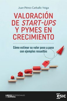Descargar el libro electrónico en formato pdf gratis VALORACION DE START-UPS Y PYMES EN CRECIMIENTO (Literatura española) PDB PDF