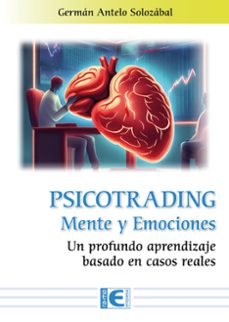 Descarga gratuita de libros electrónicos Rapidshare PSICOTRADING. MENTE Y EMOCIONES PDF CHM PDB de GERMAN ANTELO SOLOZABAL (Spanish Edition)
